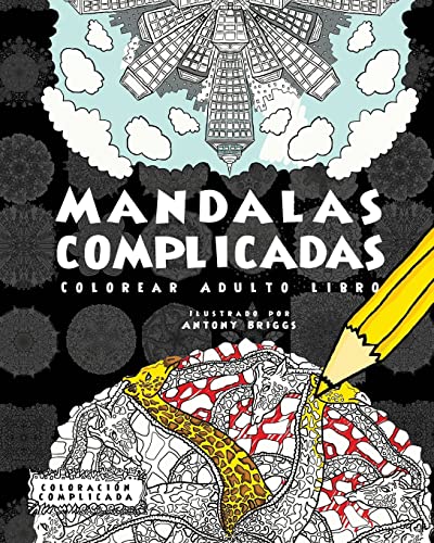 Beispielbild fr Mandalas Complicadas: Colorear Adulto Libro (Coloracin Complicada) (Spanish Edition) zum Verkauf von Lucky's Textbooks