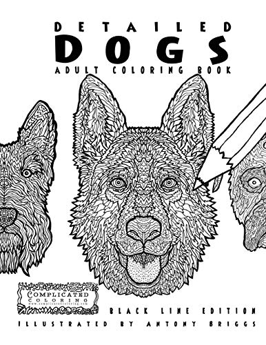 9781911302216: Detailed Dogs - Adult Coloring Book: Black line Edition (Complicated Coloring)