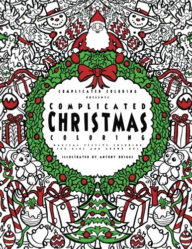 Beispielbild fr Complicated Christmas Coloring: Magical Festive Coloring for Kids and Grown-ups (Complicated Coloring) zum Verkauf von Lucky's Textbooks