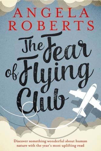 Stock image for The Fear of Flying Club for sale by WorldofBooks