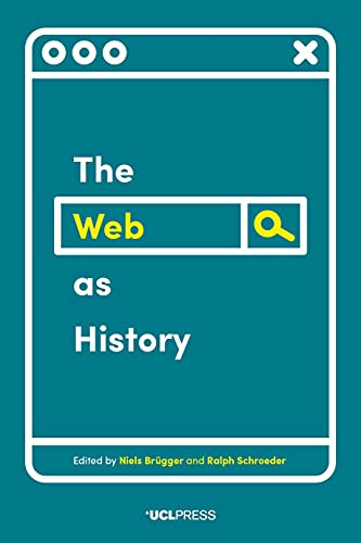 Imagen de archivo de The Web as History Using Web Archives to Understand the Past and the Present a la venta por PBShop.store US