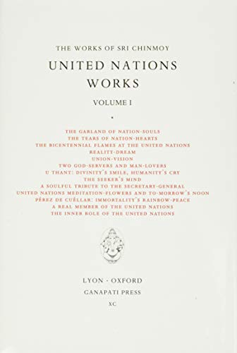 Stock image for Sri Chinmoy: United Nations works I (30) (Works of Sri Chinmoy) for sale by Books From California