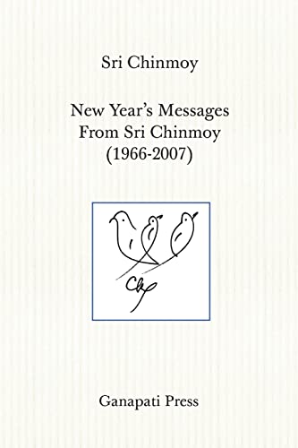 9781911319443: New Year's Messages From Sri Chinmoy 1966-2007 (The heart-traveller series)