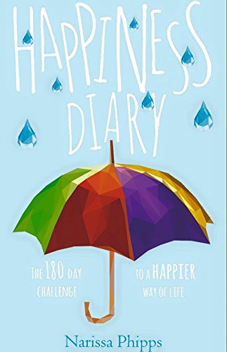 Stock image for Happiness Diary: The 180-day Challenge to a Happier Way of Life for sale by GF Books, Inc.