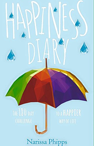 9781911320081: Happiness Diary: The 180-day Challenge to a Happier Way of Life