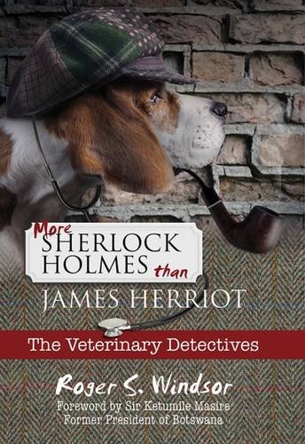 Beispielbild fr More Sherlock Holmes Than James Herriot: The Veterinary Detectives zum Verkauf von WorldofBooks