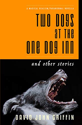 Imagen de archivo de Two Dogs at the One Dog Inn and Other Stories a la venta por AwesomeBooks