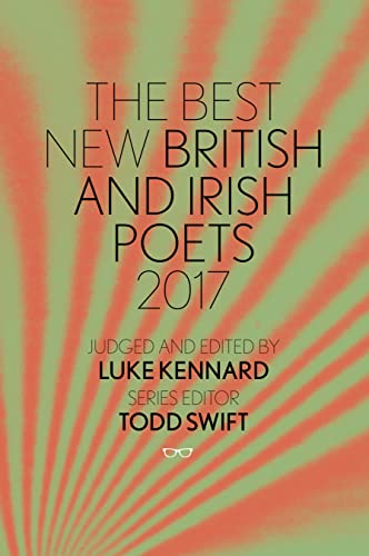 Stock image for The Best New British And Irish Poets 2017 for sale by Better World Books Ltd