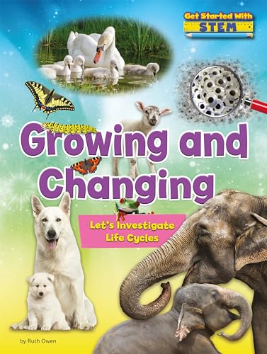 Beispielbild fr Growing and Changing : Let's Investigate Life Cycles zum Verkauf von Better World Books