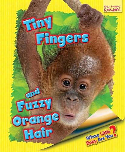 Beispielbild fr Whose Little Baby are You?: Tiny Fingers and Fuzzy Orange Hair (Ruby Tuesday Readers) zum Verkauf von WorldofBooks