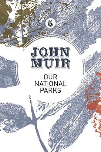 Stock image for Our National Parks: A campaign for the preservation of wilderness (John Muir: The Eight Wilderness-Discovery Books, 5) for sale by Lakeside Books