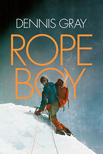 Imagen de archivo de Rope Boy: A life of climbing from Yorkshire to Yosemite a la venta por Best and Fastest Books