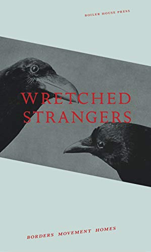 9781911343387: Wretched Strangers: Borders Movement Homes