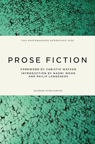 Stock image for UEA Creative Writing Anthology Prose Fiction 2018 for sale by MusicMagpie