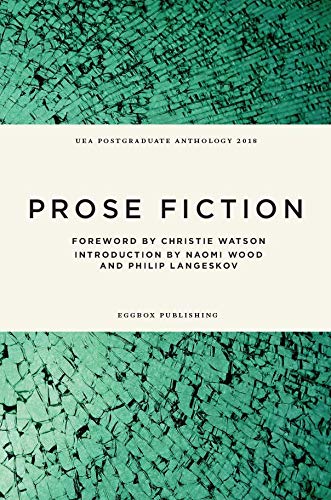 9781911343400: UEA Creative Writing Anthology Prose Fiction 2018
