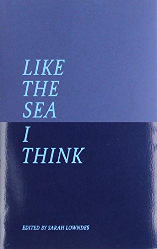 Beispielbild fr Like The Sea I Think zum Verkauf von Blackwell's