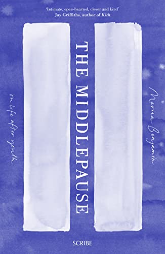 9781911344025: The Middlepause: on life after youth