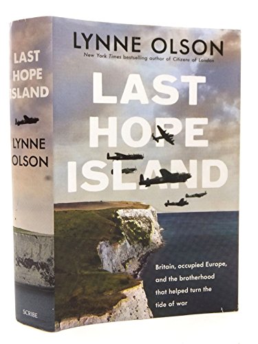 Imagen de archivo de Last Hope Island: Britain, occupied Europe, and the brotherhood that helped turn the tide of war a la venta por WorldofBooks