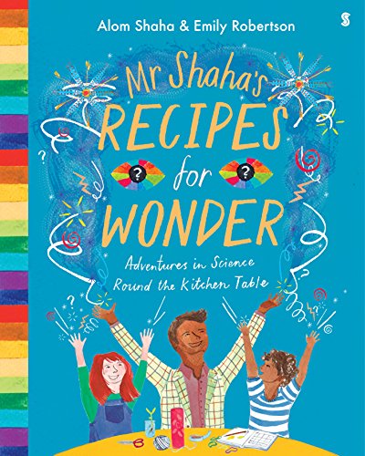 Stock image for Mr Shaha's Recipes for Wonder: adventures in science round the kitchen table for sale by WorldofBooks