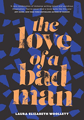 9781911344247: The Love of a Bad Man: Woollett Laura Elizabeth