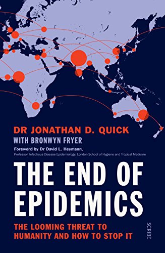 Imagen de archivo de The End of Epidemics: the looming threat to humanity and how to stop it a la venta por AwesomeBooks