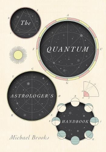 9781911344407: The Quantum Astrologer's Handbook: a history of the Renaissance mathematics that birthed imaginary numbers, probability, and the new physics of the universe
