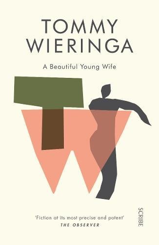 Stock image for A Beautiful Young Wife: Wieringa Tommy - (translator) Sam Garrett for sale by WorldofBooks