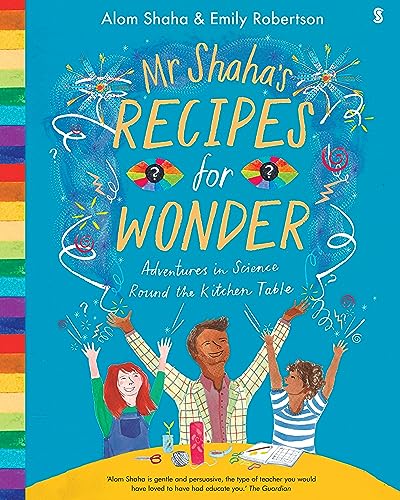 Stock image for Mr Shaha's Recipes for Wonder: adventures in science round the kitchen table for sale by WorldofBooks