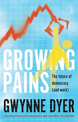 Beispielbild fr Growing Pains: the future of democracy (and work) zum Verkauf von WorldofBooks