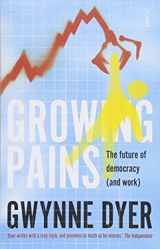 Imagen de archivo de Growing Pains: the future of democracy (and work) a la venta por WorldofBooks
