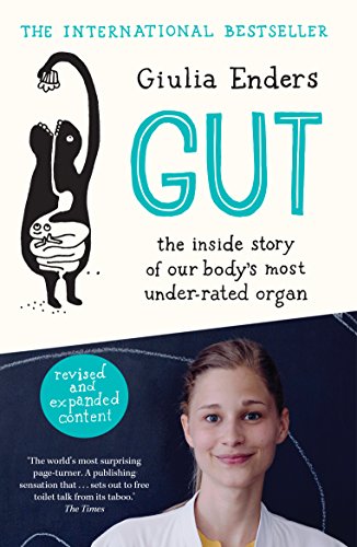 Beispielbild fr Gut: the inside story of our body's most under-rated organ: new revised and expanded edition zum Verkauf von AwesomeBooks