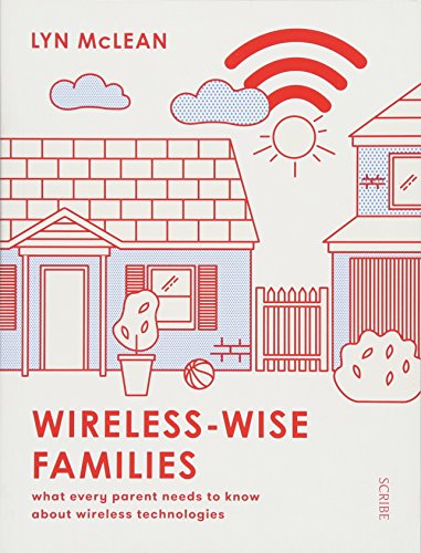 Beispielbild fr Wireless-Wise Families: what every parent needs to know about wireless technologies zum Verkauf von WeBuyBooks