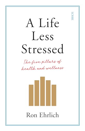 Beispielbild fr A Life Less Stressed: the five pillars of health and wellness zum Verkauf von AwesomeBooks