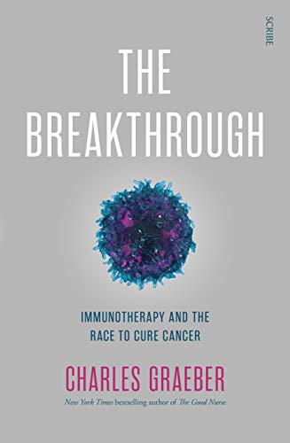 9781911344865: The Breakthrough: immunotherapy and the race to cure cancer