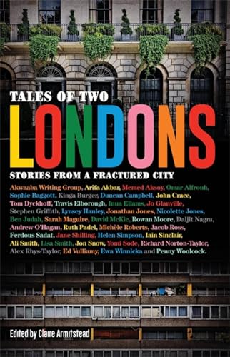 Imagen de archivo de Tales of Two Londons: Stories from a Fractured City a la venta por Langdon eTraders