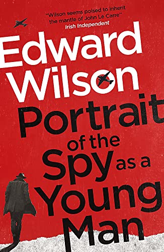 9781911350811: Portrait of the Spy as a Young Man: A gripping WWII espionage thriller by a former special forces officer (William Catesby)