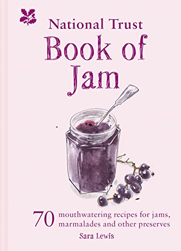 Stock image for The National Trust Book of Jam: 70 mouthwatering recipes for jams, marmalades and other preserves for sale by WorldofBooks