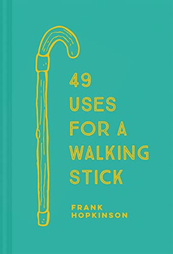 9781911358749: 49 Uses for a Walking Stick