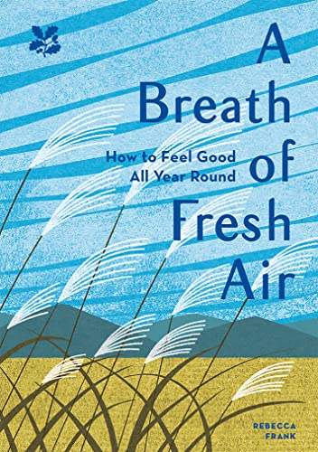 Beispielbild fr A Breath of Fresh Air: How to Feel Good All Year Round zum Verkauf von WorldofBooks