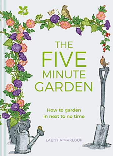 Beispielbild fr The Five Minute Garden: How to Garden in Next to No Time zum Verkauf von WorldofBooks