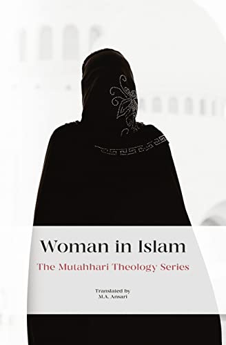 9781911361039: Woman in Islam (2) (The Mutahhari Theology)
