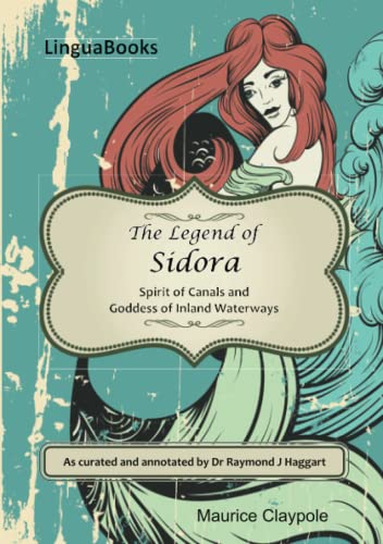 Stock image for The Legend of Sidora: Spirit of Canals and Goddess of Inland Waterways for sale by Lucky's Textbooks