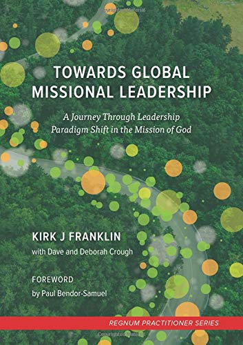9781911372257: Towards Global Missional Leadership