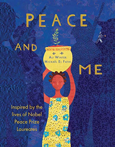 Stock image for Peace and Me : Inspired by the Lives of Nobel Peace Prize Laureates for sale by Better World Books