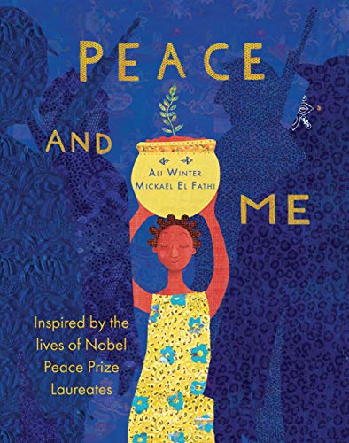 9781911373285: Peace and Me: Inspired by the Lives of Nobel Peace Prize Laureates