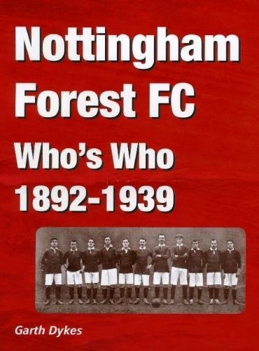Beispielbild fr Nottingham Forest FC Who's Who 1892-1939 zum Verkauf von WorldofBooks