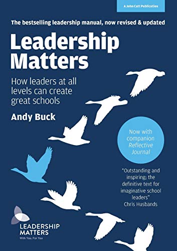 Beispielbild fr Leadership Matters: How Leaders at All Levels Can Create Great Schools - UPDATED AND REVISED 2ND ED zum Verkauf von WorldofBooks