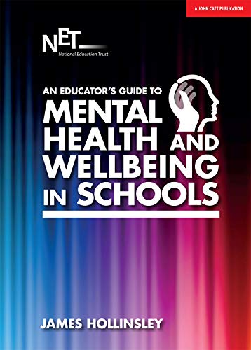 Stock image for An Educator's Guide to Mental Health and Wellbeing in Schools for sale by Chiron Media