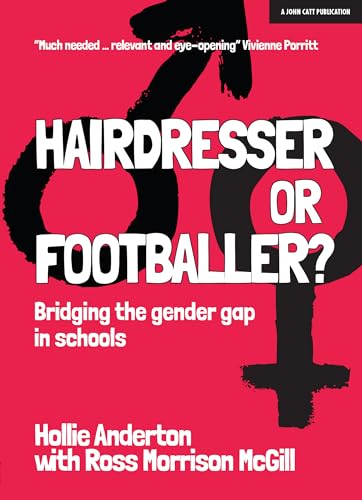 Beispielbild fr Hairdresser or Footballer: Bridging the gender gap in schools zum Verkauf von WorldofBooks