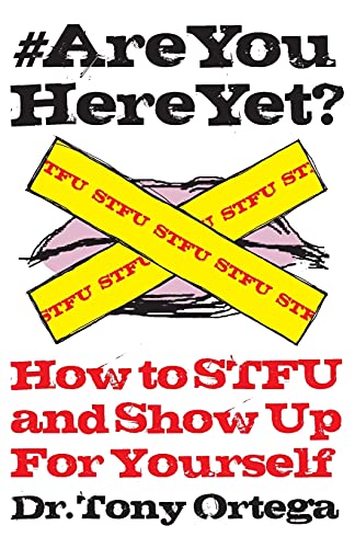 Beispielbild fr AREYOUHEREYET: How to STFU and Show Up For Yourself zum Verkauf von WorldofBooks